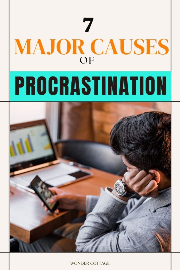 7 causes of procrastination