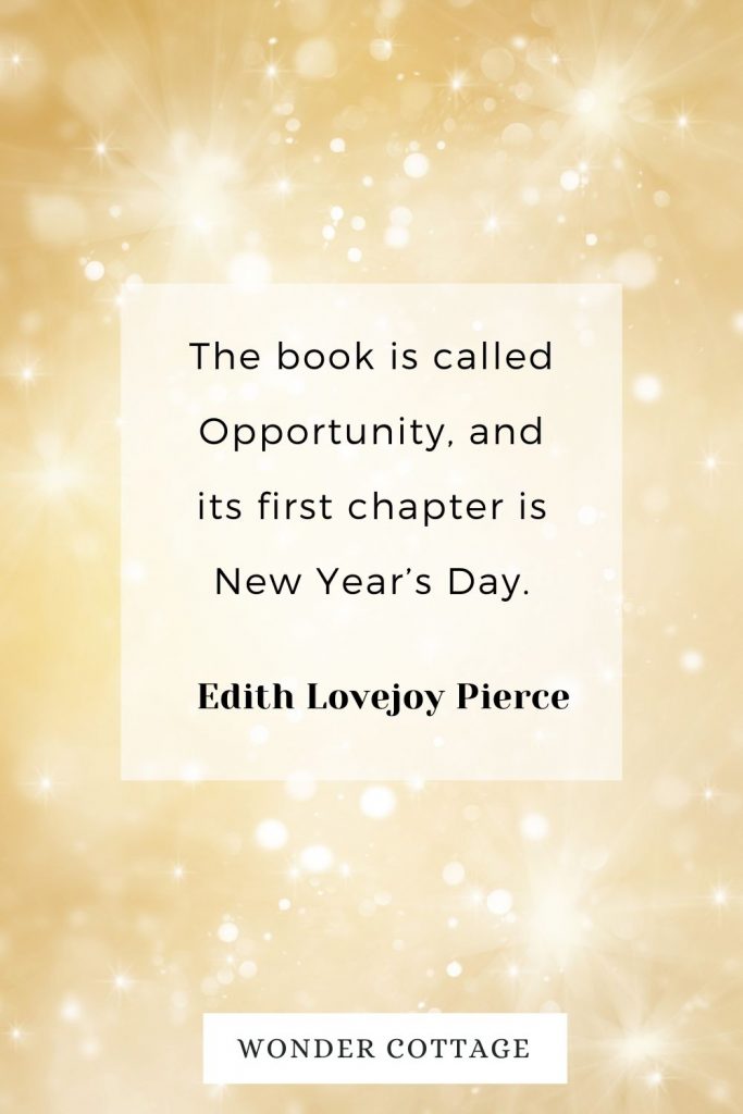 The book is called Opportunity, and its first chapter is New Year’s Day. Edith Lovejoy Pierce