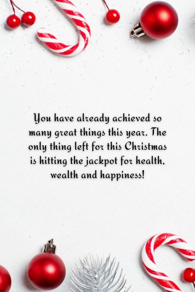 You have already achieved so many great things this year. The only thing left for this Christmas is hitting the jackpot for health, wealth and happiness!