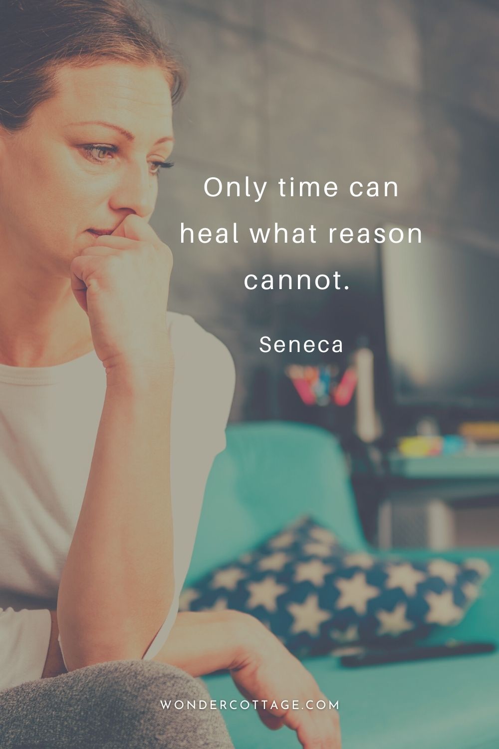 Only time can heal what reason cannot. 
