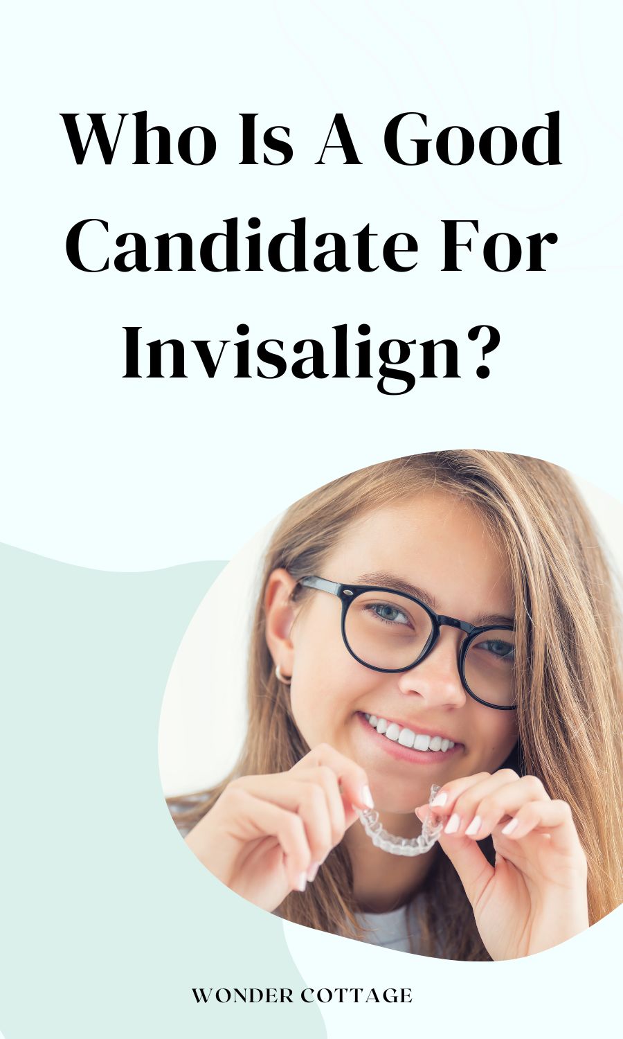 Who Is A Good Candidate For Invisalign?