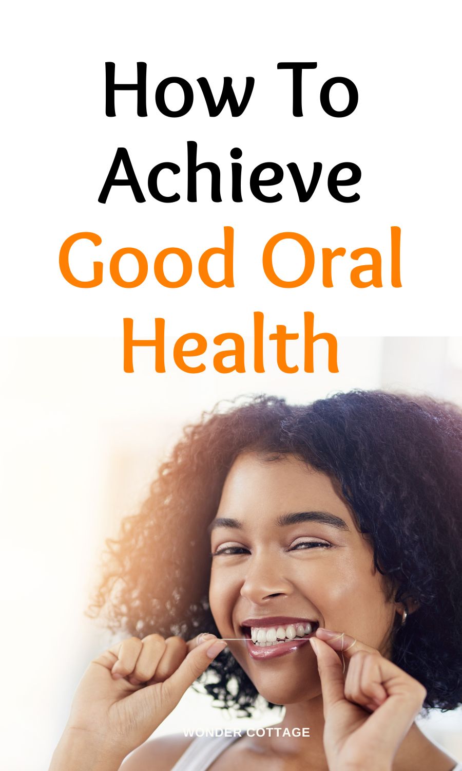 How To Achieve Good Oral Health