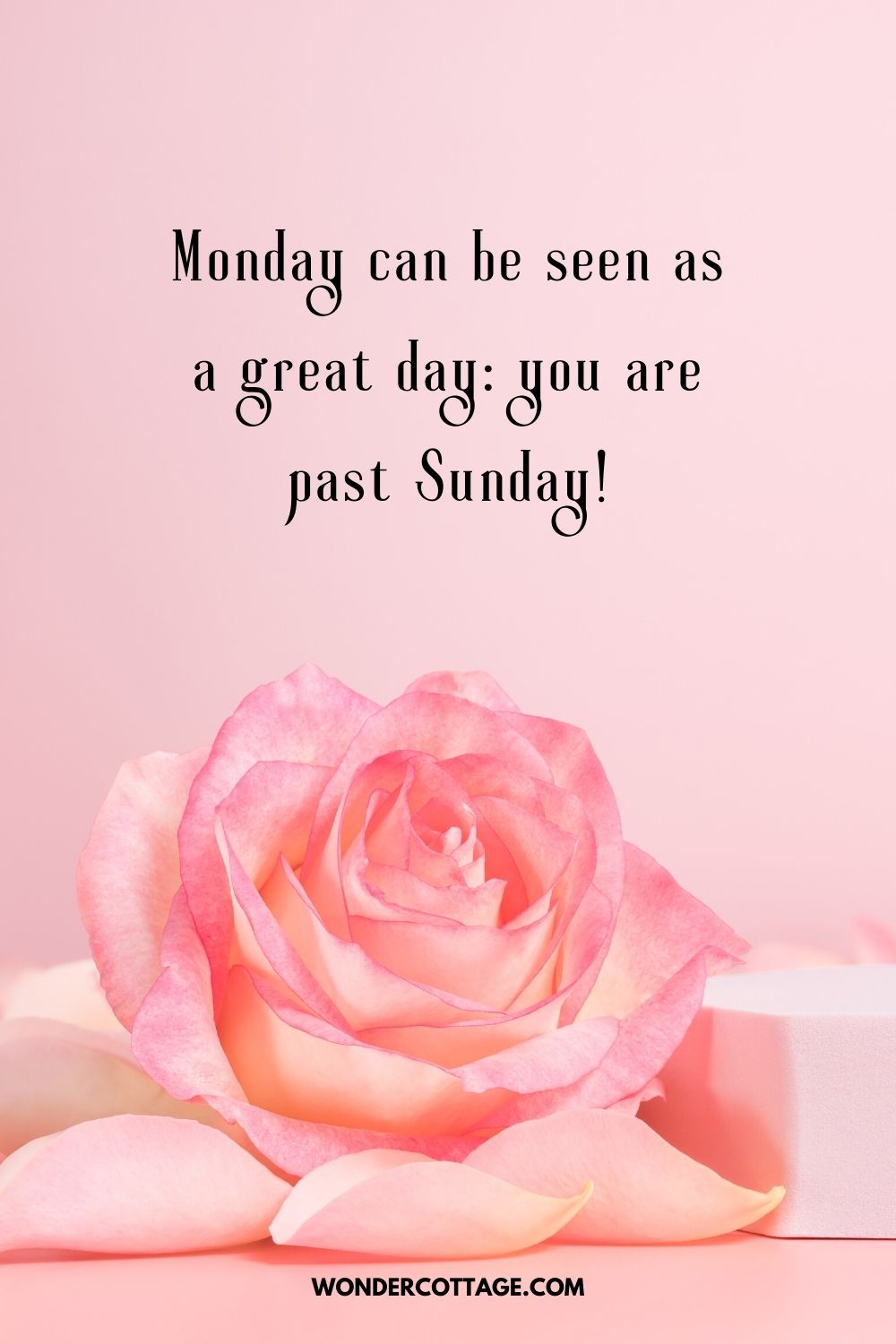 Monday can be seen as a great day: you are past Sunday!
