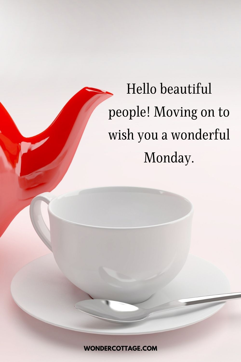 Hello beautiful people! Moving on to wish you a wonderful Monday.