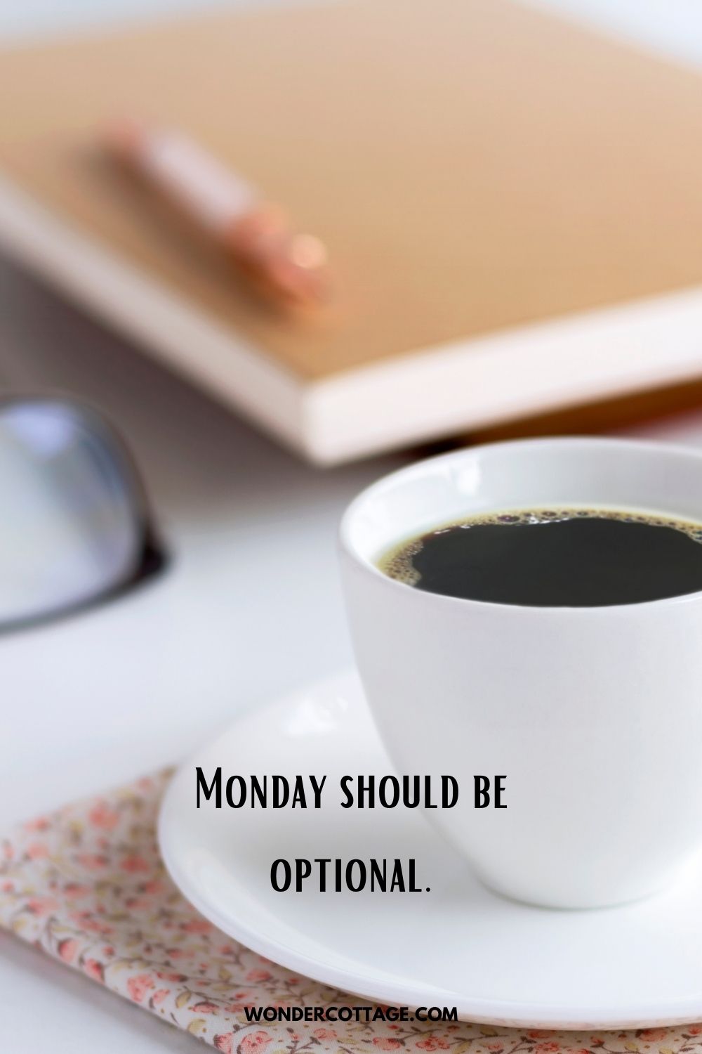 Monday should be optional.