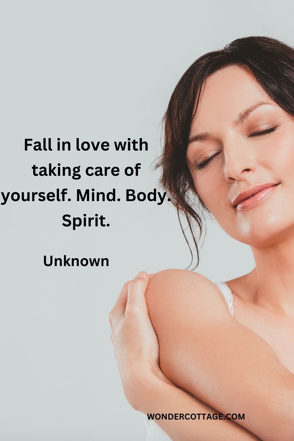 Fall in love with taking care of yourself. Mind. Body. Spirit. Unknown