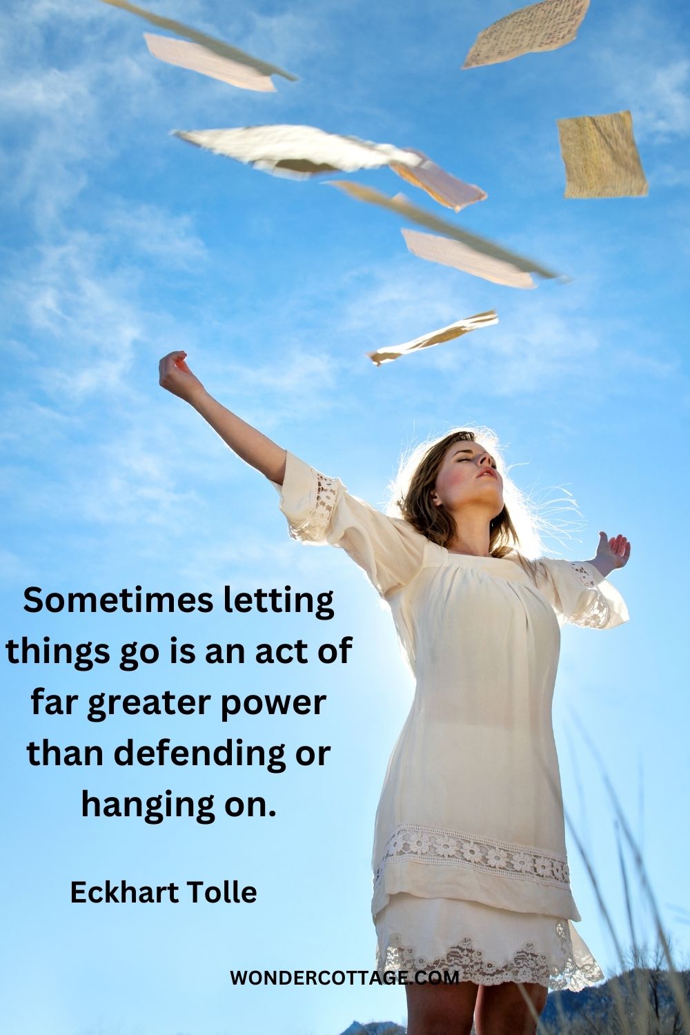 Sometimes letting things go is an act of far greater power than defending or hanging on. Eckhart Tolle