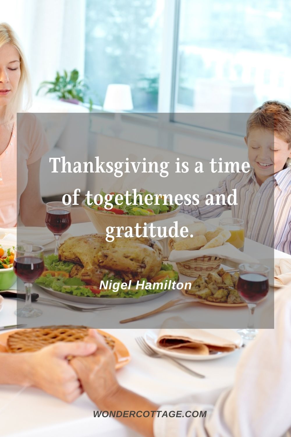 Thanksgiving is a time of togetherness and gratitude. Nigel Hamilton