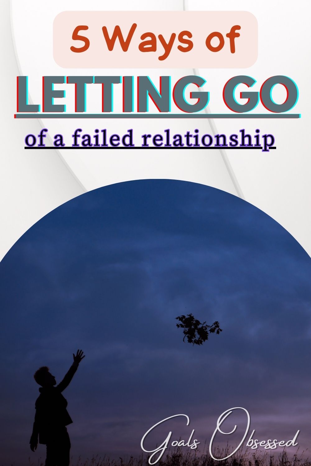 5 Ways of Letting Go of a Failed Relationship