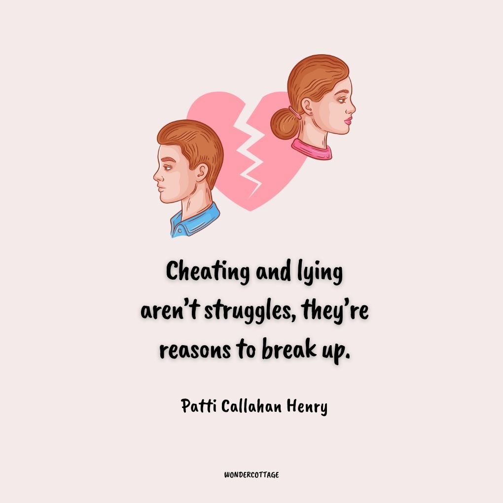 Cheating and lying aren’t struggles, they’re reasons to break up.
Patti Callahan Henry