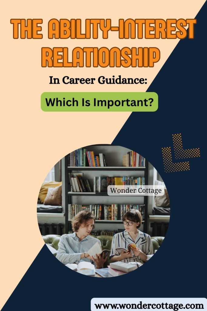 The Ability-Interest Relationship In Career Guidance: Which is important?